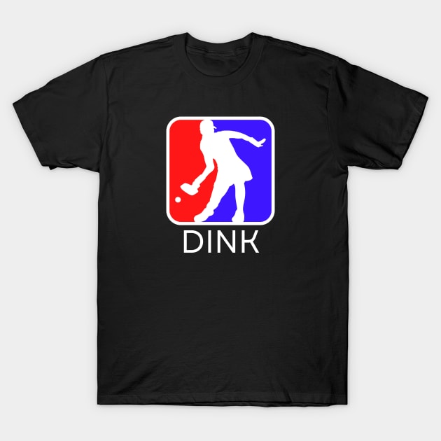 Dink Pickleball Player Pickleballer Gift for Women T-Shirt by Haperus Apparel